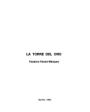 La Torre del Oro. ---  Diputación Provincial, Arte Hispalense nº35, 1983, Sevilla.