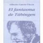 El fantasma de Tübingen. --- Hiperión, Colección Poesía n°393, 2002, Madrid. - mejor precio | unprecio.es