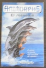 Animorphs. El mensaje. Applegate - mejor precio | unprecio.es