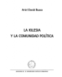 La Iglesia y la comunidad política. Documentos colectivos de los Episcopados católicos de todo el mundo 1965-1975. Edici