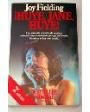 ¡Huye, Jane, huye! Novela. Traducción de Enric Tremps. ---  Planeta, Colección Contemporánea, 1992, Barcelona.