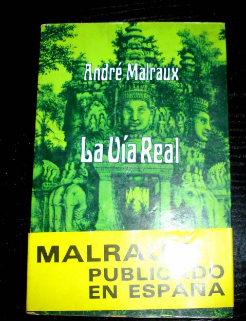 la via real- 1ª edic 1977- andre malraux