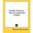 Sevilla famosa. Novela. --- Imprenta Pau, 1905, Madrid. 1ª edición. - mejor precio | unprecio.es