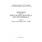 Historia de la educación Jesuítica en Guatemala. Parte I: Período español (Siglos XVII y XVIII). --- Instituto Gonzalo - mejor precio | unprecio.es