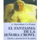 El fantasma de la Señora Crowl. Edición y selección de M.R. James. Novela. --- Ediciones Abraxas, Colección Laberinto, - mejor precio | unprecio.es