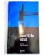 El martillo azul. Novela. ---  El País, Serie Negra nº7, 2004, Madrid.