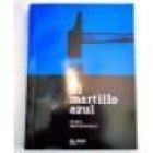El martillo azul. Novela. --- El País, Serie Negra nº7, 2004, Madrid. - mejor precio | unprecio.es
