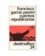 Cuentos republicanos. ---  Taurus, 1961, Madrid. 1ª edición.
