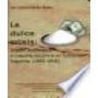 La dulce crisis: Estado, empresarios e industria azucarera en Tucumán, Argentina (1853-1914). --- Diputación de Sevilla - mejor precio | unprecio.es