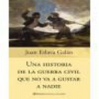 Una historia de la guerra civil que no va a gustar a nadie - mejor precio | unprecio.es