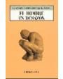 El hombre en desazón. (Se expone al hombre actual como un ser radicalmente inadaptado a su condición personal). ---  Nob