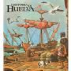 Historia de Huelva. Dibujos de Francisco Agras. --- Roasa, nº6, 1983, Granada. - mejor precio | unprecio.es