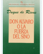 Don Alvaro o La fuerza del sino. Romances históricos. Prólogo de A. Magaña Esquivel. ---  Porrúa nº162, 1979, México.