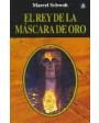 El rey de la máscara de oro. Traducción de Jorge A. Sánchez. Novela. ---  Ediciones Abraxas, Colección Laberinto, 2003,