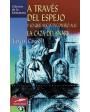 A través del espejo y lo que Alicia encontró allí. Traducción de Jorge A. Sánchez. ---  Edicomunicación, Colección Fonta