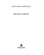Mucho cuento (cuentos). ---  Mondadori, 1987, Madrid. 1ª edición.