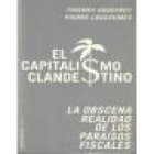 El Capitalismo Clandestino - La obcsena realidad de los paraisos fiscales - mejor precio | unprecio.es