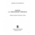 Hacia la realidad creada. Prólogo de R. Gullón. --- Península, 1979, Barcelona. - mejor precio | unprecio.es