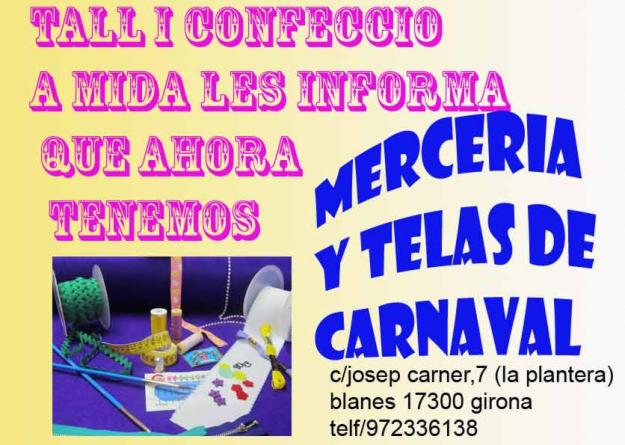 MERCERIA Y TELAS DE CARNAVAL 972336138 EN TALL I CONFECCIO A MIDA