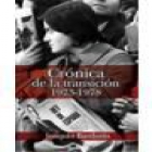 Crónica de la Transición (1973-1978). --- Ediciones B, 2009, Barcelona. - mejor precio | unprecio.es