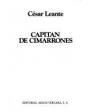 Capitán de cimarrones. Novela. ---  Argos Vergara, 1982, Barcelona. 1ª edición.