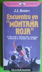 Encuentro en Montaña Roja. Juan José Benítez. Realismo fantástico. Volumen 113