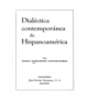 Dialéctica contemporánea de Hispanoamérica. (I. Acceso a los panos argumentales. II. La búsqueda de un destino comunitar - mejor precio | unprecio.es