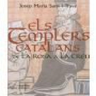 Els templers catalans. De la rosa a la creu - mejor precio | unprecio.es