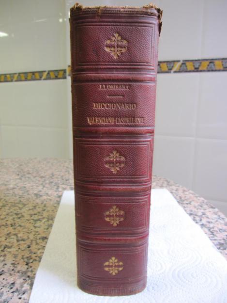 LIBRO ANTIGUO DICCIONARIO VALENCIANO CASTELLANO, CONSTANTINO LLOMBART 1886