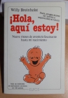 Libro humor Hola, aquí estoy de Willy Breinholst (narra un embarazo) - mejor precio | unprecio.es