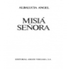 Misiá señora. Novela. --- Argos Vergara, Colección Biblioteca del Fénice nº4, 1982, Barcelona. - mejor precio | unprecio.es