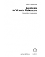 La poesía de Vicente Aleixandre (Formación y evolución). ---  Cupsa, 1977, Madrid.