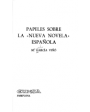 Papeles sobre la nueva novela española. ---  EUNSA, 1975, Pamplona.