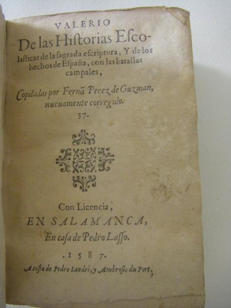 Valerio de las Historias Escolasticas de la sagrada escriptura, Salamanca año 1587