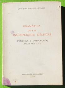 Gramática de las inscripciones délficas. Fonética y morfología. Siglos VI-III a. C.