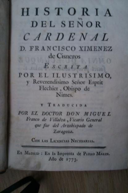Historia del señor cardenal  ximenez de cisneros, libro escrito en el año de 1773