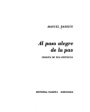 Al paso alegre de la paz. Novela. ---  Planeta, 1975, Barcelona.