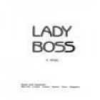 Lady Boss. A novel. --- Simon and Schuster, 1990, Nueva York. - mejor precio | unprecio.es