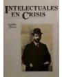 Intelectuales en crisis. Pío Baroja, militante radical, 1905-1911 (I. Intelectuales en crisis: Los intelectuales 'revisi