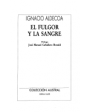 El fulgor y la sangre. Novela. ---  Planeta, 1976, Barcelona.