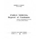 Pablo Neruda: regresó el caminante (Aspectos sobresalientes en la obra y la vida de Pablo Neruda). --- Plaza Mayor Edic - mejor precio | unprecio.es