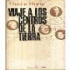 Viaje a los centros de la tierra. Una encuesta sobre el estado actual del pensamiento, las artes y las ciencias. --- Pl - mejor precio | unprecio.es