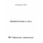 Desmontando a Cela (Este libro habla de la actitud humana y literaria de Camilo José Cela). Incluye índice onomástico. P - mejor precio | unprecio.es