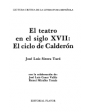 El teatro en el siglo XVII: El ciclo de Calderón. ---  Playor, Colección Lectura Crítica de la Literatura Española nº10,