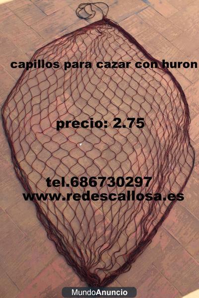 CAPILLOS O REDES PARA CAZAR CONEJOS  CON  HURON 2,75 € HAZ TU PEDIDO AHORA 686730297