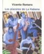 Los placeres de La Habana. (Una mirada realista y humorística al turismo sexual de la capital). Novela. ---  Planeta, Co