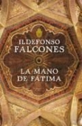 LIBRO \"LA MANO DE FATIMA\" DE ILDEFONSO FALCONES - mejor precio | unprecio.es