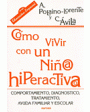 Cómo vivir con un niño/a hiperactivo/a