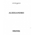 Aleixandre. --- Barcanova, Colección El Autor y su Obra, 1982, B. - mejor precio | unprecio.es