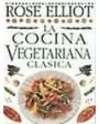 La cocina vegetariana clásica. ---  Dorling Kindersley / Primera Plana, 1999, B.
